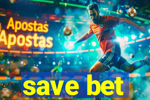 save bet